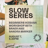 Slow Series: Beginners Ikebana Workshop at Ace Hotel Sydney